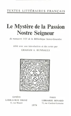 Le Mystère de la Passion Nostre Seigneur, Du manuscrit 1131 de la Bibliothèque Sainte-Geneviève