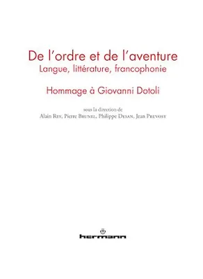 De l'ordre et de l'aventure, Langue, littérature, francophonie