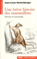Une brève histoire des mammifères, Bréviaire de mammalogie