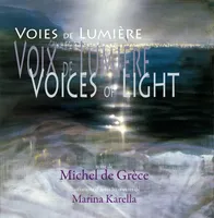 Voix de lumière / voies de lumière / voices of light, Voies de Lumière