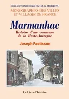 Marmanhac - histoire d'une commune de la Haute-Auvergne, histoire d'une commune de la Haute-Auvergne