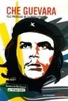 CHE GUEVARA FILS PRODIGUE DE LA REVOLUTION, [discours de Che Guevara]