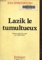 Lazik, le tumultueux Ehrenbourg, L.