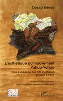 L'esthétique du mouvement Vohou-Vohou, Une expression des arts plastiques en Côte d'Ivoire