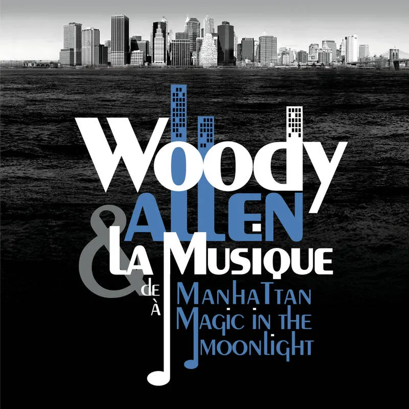 CD, Vinyles Bandes originales Woody Allen & La Musique : De Manhattan À Magic In The Moonlight Multi-artistes