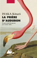LA PRIERE D'AUDUBON, roman