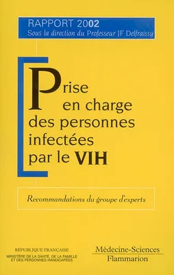 Prise en charge des personnes infectées par le VIH - rapport 2002, rapport 2002