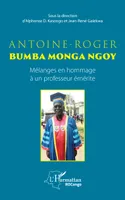 Antoine-Roger Bumba Monga Ngoy, Mélanges en hommage à un professeur émérite