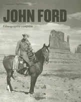 John Ford / le pionnier du 7e art, 1894-1973 : filmographie complète, le pionnier du 7e art, 1894-1973