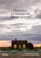 Prospect Cottage: La Maison de Derek Jarman /franCais
