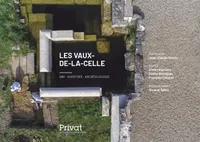 Les Vaux-de-la-Celle, Une aventure archéologique