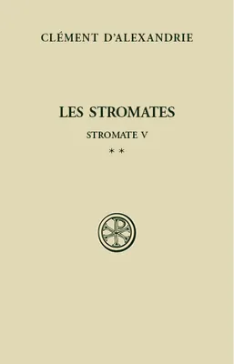 Stromate V, Les Stromates - tome 2