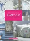 Shabby chic, 40 projets pour customiser et décorer son intérieur