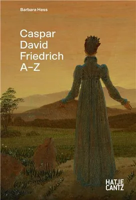 Caspar David Friedrich. A-Z /anglais