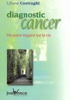 n°148 Diagnostic cancer, Un autre regard sur la vie