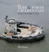 Îles & forts charentais, Entre terre, mer & ciel