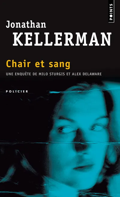 Livres Polar Policier et Romans d'espionnage Chair et Sang, roman Jonathan Kellerman