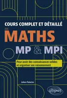 Cours complet et détaillé de Maths - MP & MPI, Pour avoir des connaissances solides et organiser son raisonnement