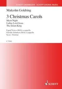 3 Christmas Carols, Silent Night, The Infant King, Lullay Lord Jesus. equal voices (SSA) a cappella. Partition de chœur.