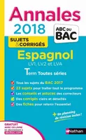 Annales BAC Espagnol Terminale Toutes séries - corrigés - numéros 16 - 2018