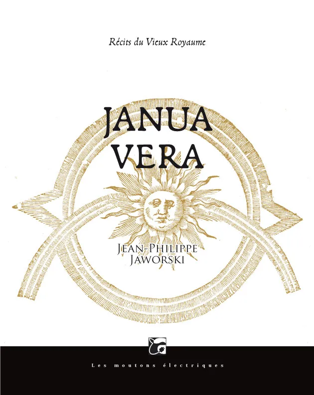 Livres Littératures de l'imaginaire Science-Fiction Janua Vera, Récits du vieux royaume Jean-Philippe Jaworski