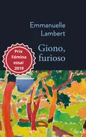Giono, furioso, Prix Femina Essai 2019