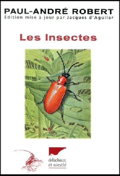 Livres Écologie et nature Nature Faune Les Insectes Paul-André Robert