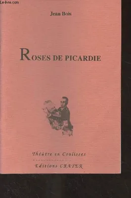 Théâtre en coulisses - n°10 mars avril 1996 - Roses de Picardie, [Paris, Théâtre Essaion, 29 novembre 1994]