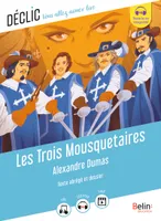 Les Trois Mousquetaires d'Alexandre Dumas, (Texte abrégé)