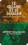 Le Quark et le jaguar, Voyage au coeur du simple et du complexe