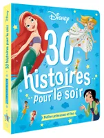 DISNEY - 30 Histoires pour le soir - Petites Princesses et Fées, [petites princesses et fées]