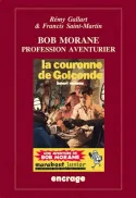 Livres Polar Policier et Romans d'espionnage Bob Morane, Profession aventurier Rémi Gallart, Francis Saint-Martin