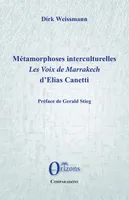 Métamorphoses interculturelles, Les voix de Marrakech d'Elias Canetti