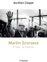 Martin Scorsese Filmer la Passion