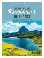 LesPlus belles randonnées de France, 100 lieux incontournables