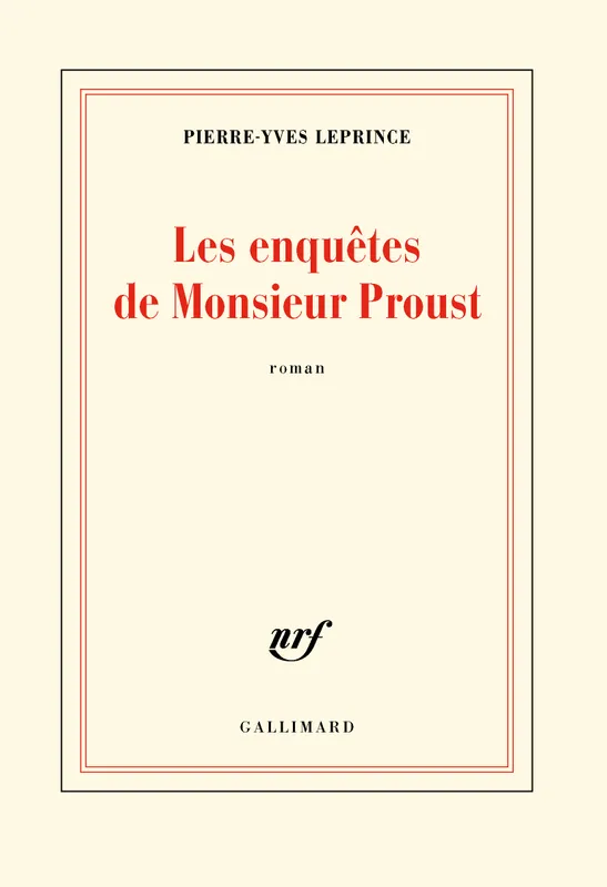 Les enquêtes de Monsieur Proust Pierre-Yves Leprince
