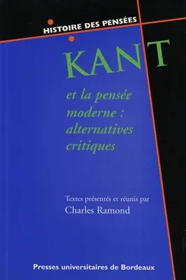 Kant et la pensée moderne, Alternatives critiques