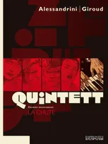 5, Quintett - Tome 5 - La chute - tome 5/5, Volume 5, La chute : dernier mouvement