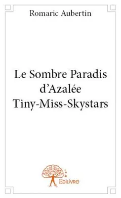 Sombre paradis d'Azalée, Tiny-Miss-Skystars