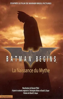 Batman begins, la naissance du mythe