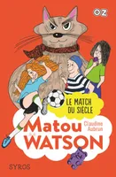 Matou Watson, Le match du siècle, Matou watson
