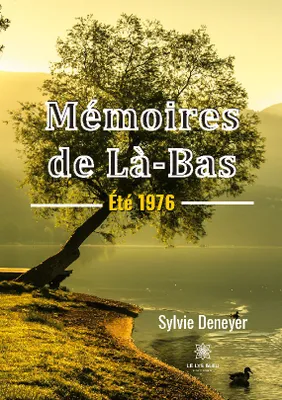 Mémoires de Là-Bas, Été 1976