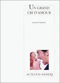 Un grand cri d'amour, [Paris, Théâtre de la Michodière, 15 janvier 1996]