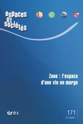 Espaces et sociétés 171 - Zone : l'espace d'une vie en marge