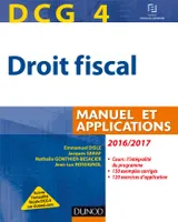 4, DCG 4 - Droit fiscal 2016/2017 - 10e éd. - Manuel et Applications, Manuel et Applications