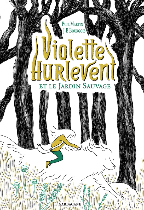 1, Violette Hurlevent et le jardin sauvage, Et le jardin sauvage Paul Martin
