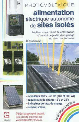 Photovoltaïque, alimentation électrique autonome de sites isolés