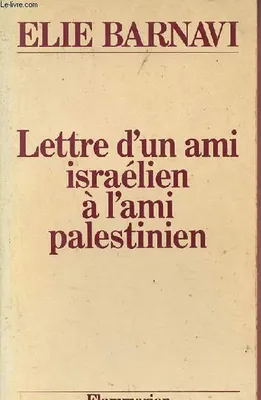 Lettre d'un ami israélien à l'ami palestinien