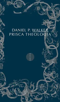 Prisca theologia / la prisca theologia en France