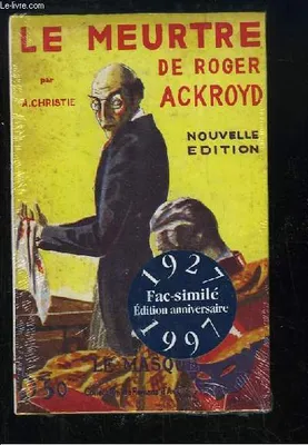 Le Meurtre de Roger Ackroyd. Fac-Similé Edition anniversaire 1927 - 1997
